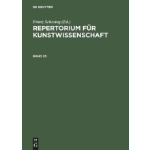 Repertorium Für Kunstwissenschaft. Band 20