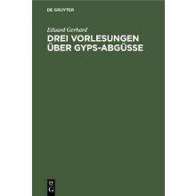 Drei Vorlesungen über Gyps-Abgüsse
