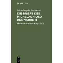 Die Briefe des Michelagniolo Buonarroti