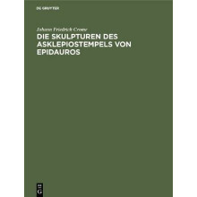 Die Skulpturen des Asklepiostempels von Epidauros