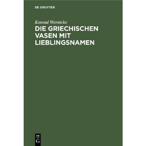 Die griechischen Vasen mit Lieblingsnamen