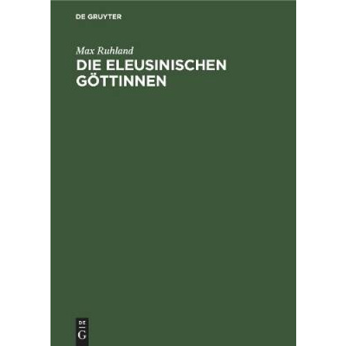 Die eleusinischen Göttinnen