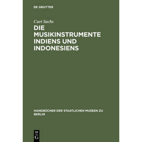 Die Musikinstrumente Indiens und Indonesiens