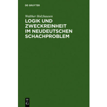 Logik und Zweckreinheit im neudeutschen Schachproblem