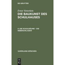 Die Schulräume  Die Nebenanlagen