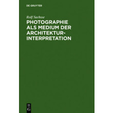 Photographie als Medium der Architekturinterpretation