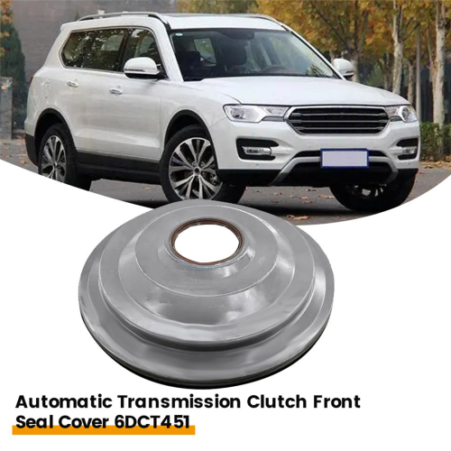 Automatic Transmission Clutch Seal Cover 6DCT451 For 1