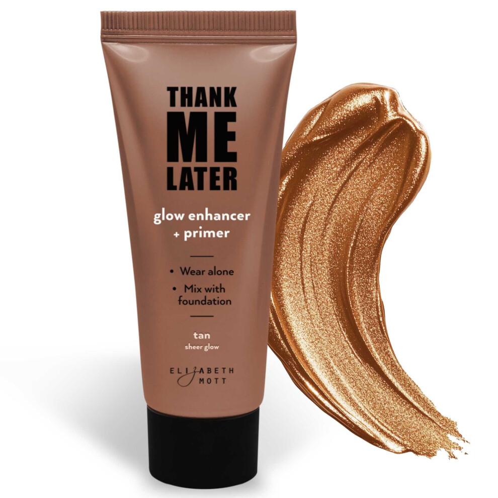 Elizabeth Mott Thank Me Later Multipurpose Natural Glow Enhancer Primer Highlighter - Best Glowy Skincare Makeup Vegan & Cruelty-Free No Sulf