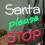 Premier 35cm Light up Santa Please Stop Here Neon Christmas Sign 4