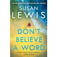 Dont Believe A Word The gripping new crime thriller