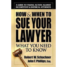 How & When to Sue Your Lawyer