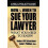 How & When to Sue Your Lawyer 1
