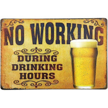 (No Working, No Working) No Working During Drinking Hours Vintage Retro Rustic Metal Tin Sign Pub Wall Decor Art 12x8Inch (30x20cm)