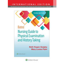 Bates' Nursing Guide to Physical Examination and History Taking