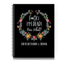 FuckI'M Dead, End of Life Planner, I'M Dead Now What Book Planner, Guided Final Arrangements When I'