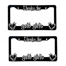 I Brake for Goth Girls License Plate Frame Cover Black Frames Auto Portable