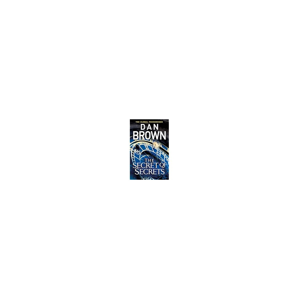The Secret of Secrets: The brilliant new Robert Langdon thriller from the internationally bestselling author of THE DA VINCI