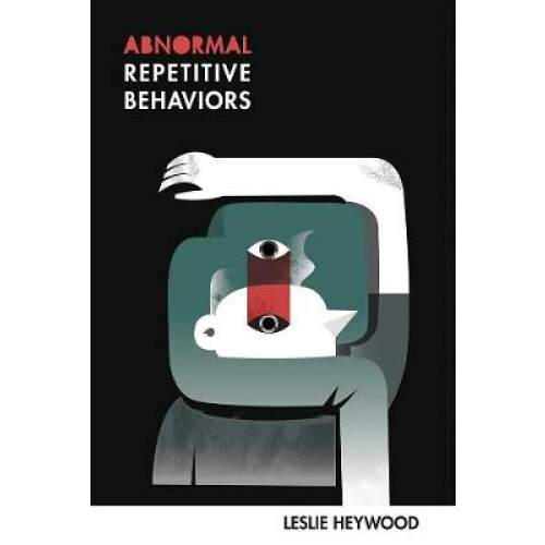 Abnormal Repetitive Behaviors