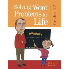 Solving Word Problems for Life, Grades 3-5