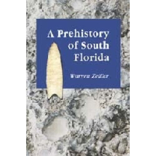 A Prehistory of South Florida