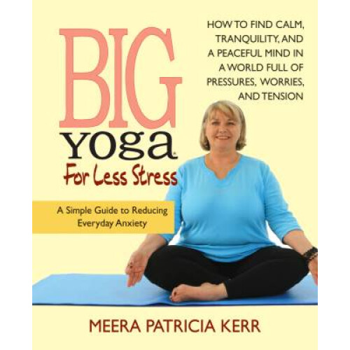 Big Yoga for Less Stress