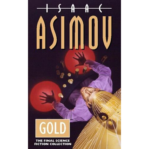 Gold by Isaac Asimov Paperback Book