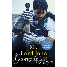 My Lord John by Georgette Heyer Paperback Book