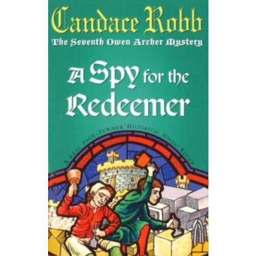 A Spy For The Redeemer by Candace Robb Paperback Book