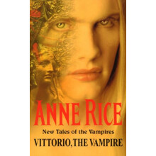 Vittorio The Vampire by Anne Rice Paperback Book