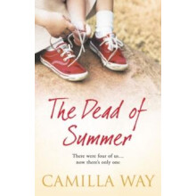 The Dead of Summer by Camilla Way Paperback Book