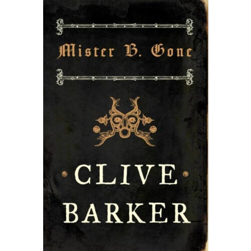 Mister B. Gone by Clive Barker Paperback Book