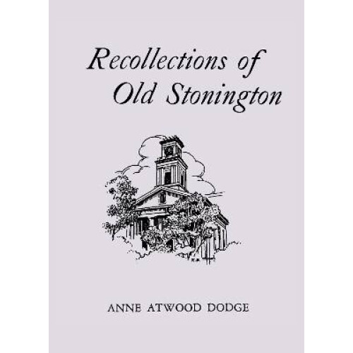 Recollections of Old Stonington