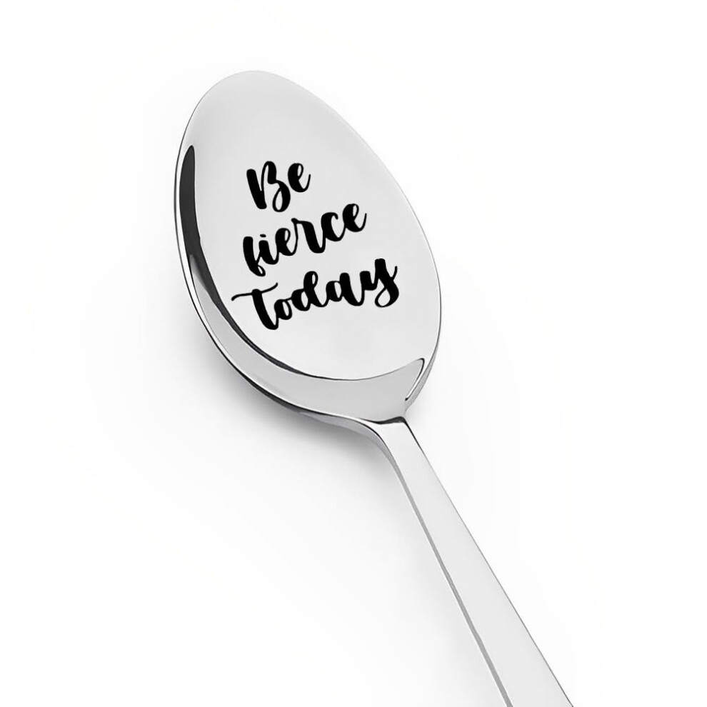 Inspirational Motivational Spoon Gift for Daughter Son Birthday Graduation Be Fierce Today for Coffee Tea Lovers-image-OPC-PJW5B75-NEW