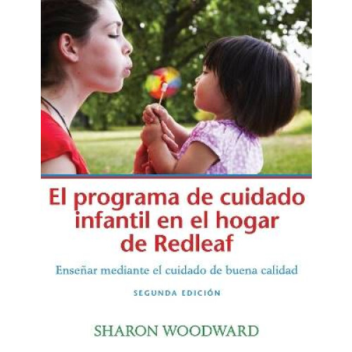 El Programa de Cuidado Infantil En El Hogar de Redleaf, Segunda Edición