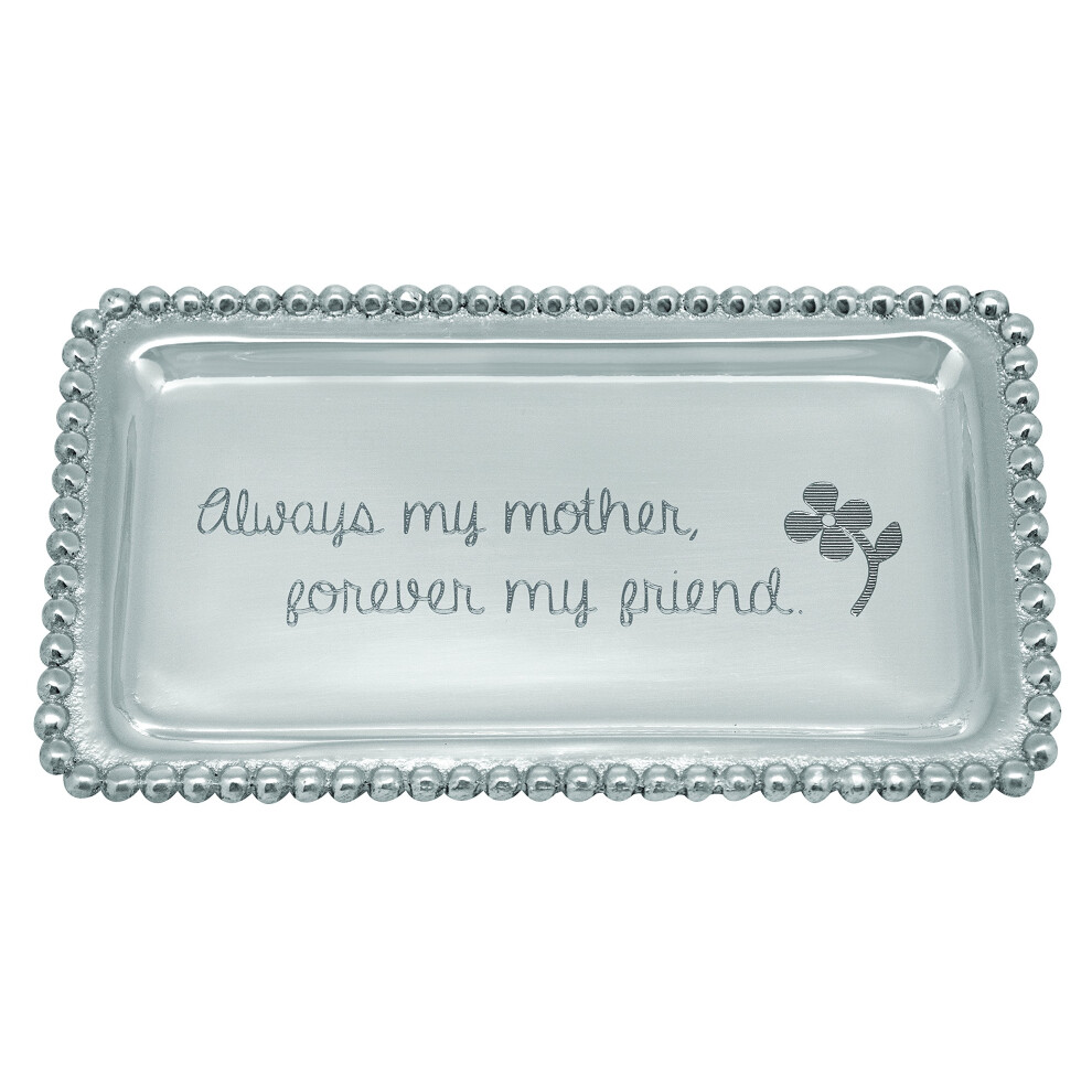 Mariposa Always My Mother Forever My Friendstatement Tray