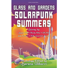Glass and Gardens Solarpunk Summers by Charlotte M. Ray Other Book