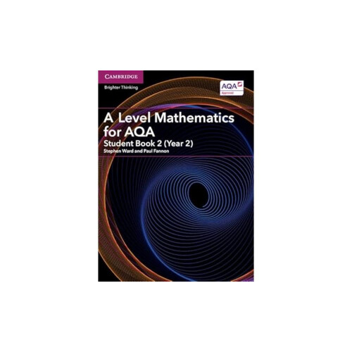 A Level Mathematics for AQA Student Book 2 (Year 2) (AS/A Level Mathematics for AQA)