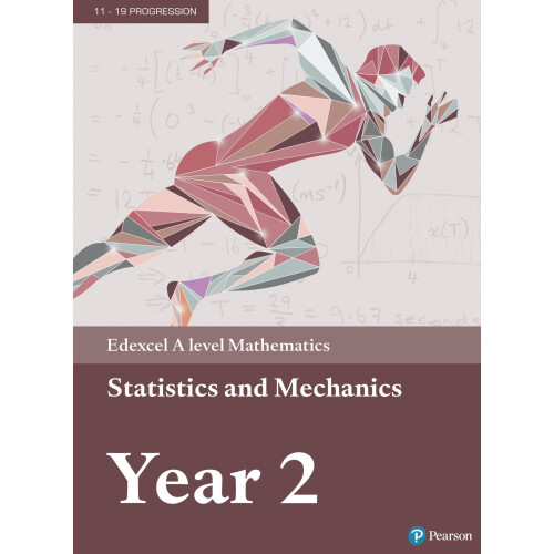 Pearson Edexcel A level Mathematics Statistics & Mechanics Year 2 Textbook + e-book (A level Maths and Further Maths 2017)