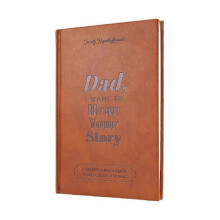 Dad, I Want to Hear Your Story-the Gift Your Dad Love Dad Memory Books Dad,I Want to Hear Your Story  x