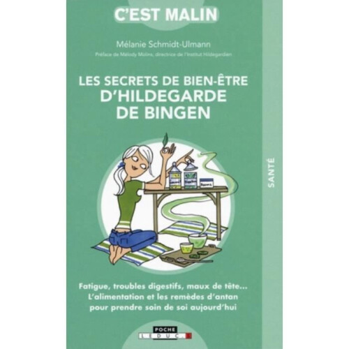 Les secrets de bien-être d'Hildegarde de Bingen