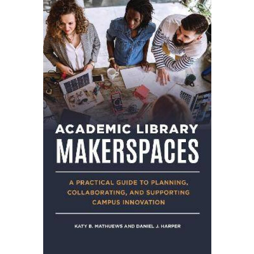 Academic Library Makerspaces