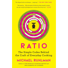 Ratio the Simple Codes Behind Craft of Everyday Cooking Volume 1