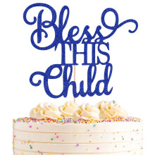 AHAORAY Bless This Child Cake Topper Bleu Royal Paillettes Chlid Baptme Gteau Dcoration Fourniture Smash Cake Topper pour Premire Sainte Comm