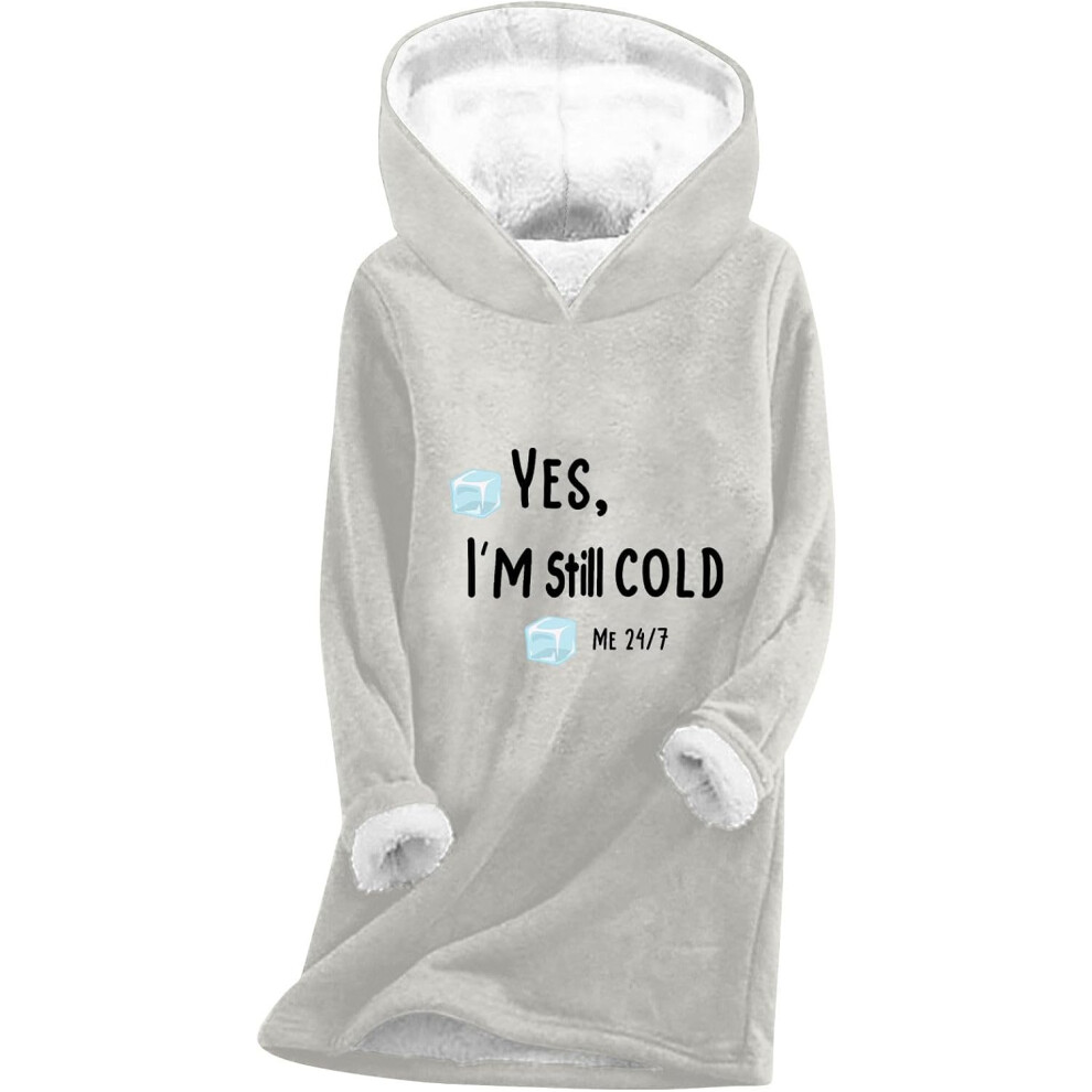 (L, 002 Gray) Yes I'm Still Freezing Hoodies for Women UK Ladies Jumpers Sherpa Fleece Lined Sweatshirts Casual Loose Pullover Blouse Long Sleeve Ther
