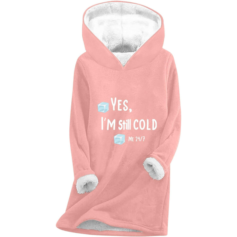 (S, 002 Pink) Yes I'm Still Freezing Hoodies for Women UK Ladies Jumpers Sherpa Fleece Lined Sweatshirts Casual Loose Pullover Blouse Long Sleeve Ther