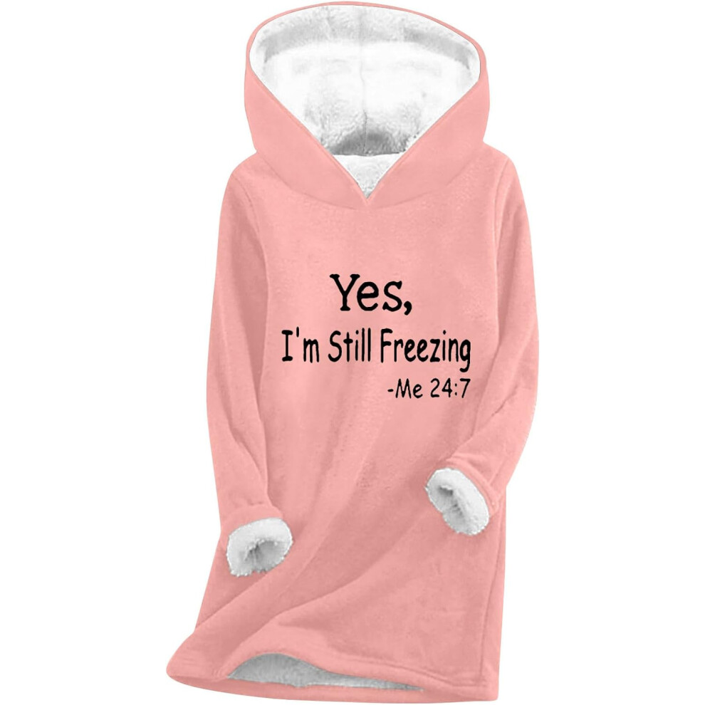 (M, 003 Pink) Yes I'm Still Freezing Hoodies for Women UK Ladies Jumpers Sherpa Fleece Lined Sweatshirts Casual Loose Pullover Blouse Long Sleeve Ther