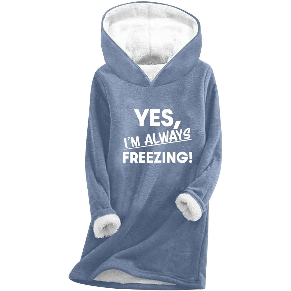 (M, 004 Blue) Yes I'm Still Freezing Hoodies for Women UK Ladies Jumpers Sherpa Fleece Lined Sweatshirts Casual Loose Pullover Blouse Long Sleeve Ther