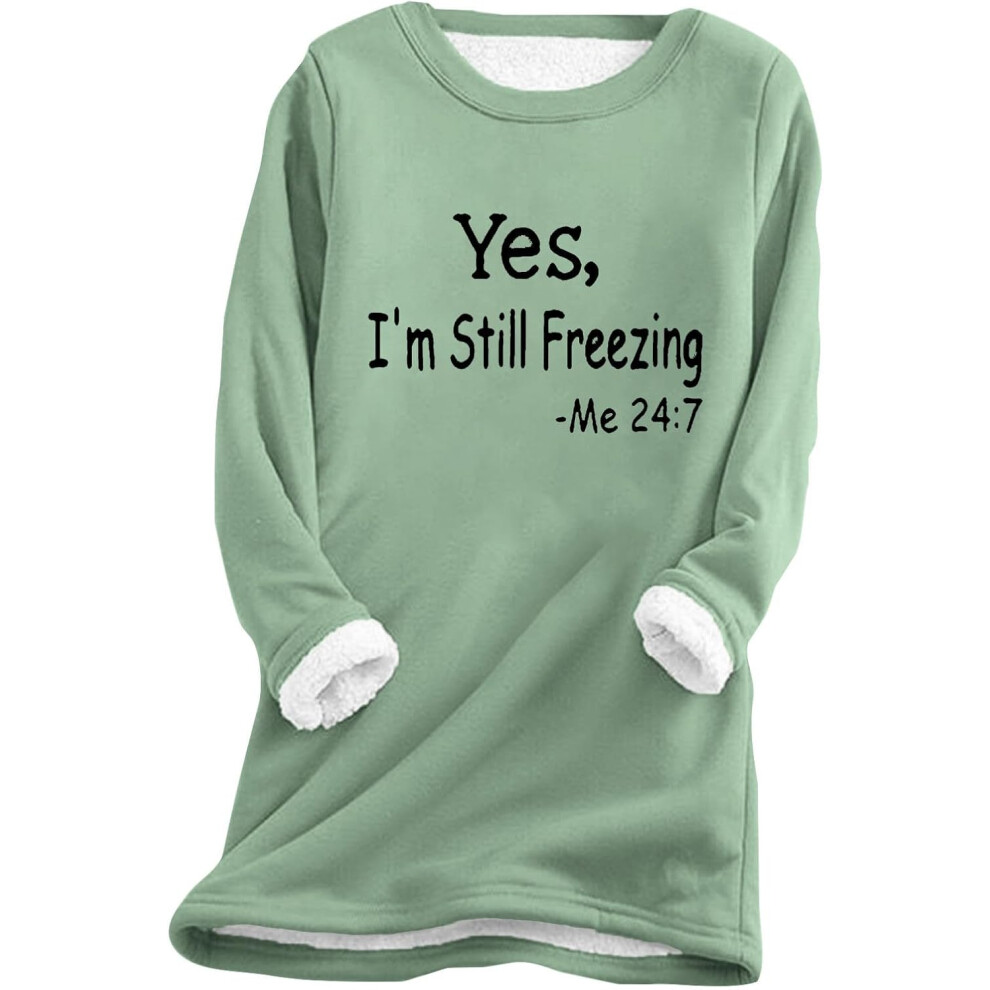 (XL, 003* Army Green) Yes I'm Still Cold Sweatshirts for Women UK Ladies Tops Winter Warm Fuzzy Jumpers Crewneck Long Sleeve Shirts Sherpa Fleece Line-image-OPC-PKCZZ5G-NEW