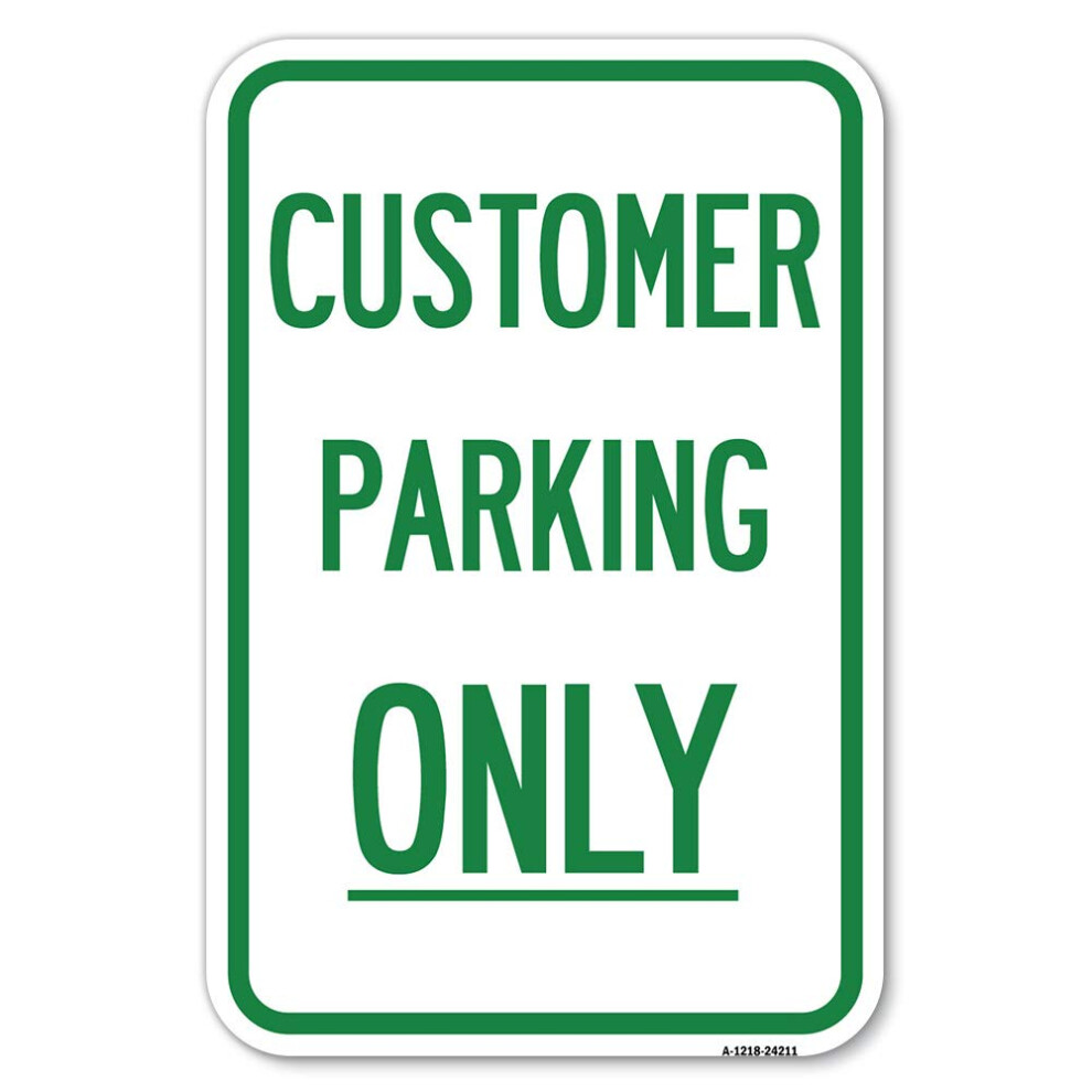 Customer Parking Only | 12"""" X 18"""" Heavy-Gauge Aluminum Rust Proof Parking Sign | Protect Your Business & Municipality | Made in The USA-image-OPC-PFNFHGY-NEW