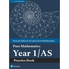 Pearson Edexcel AS and A level Mathematics Pure Mathematics Year 1/AS Practice Book (A level Maths and Further Maths 2017)